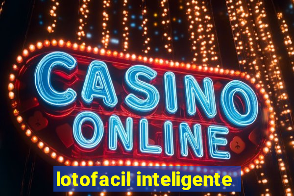 lotofacil inteligente